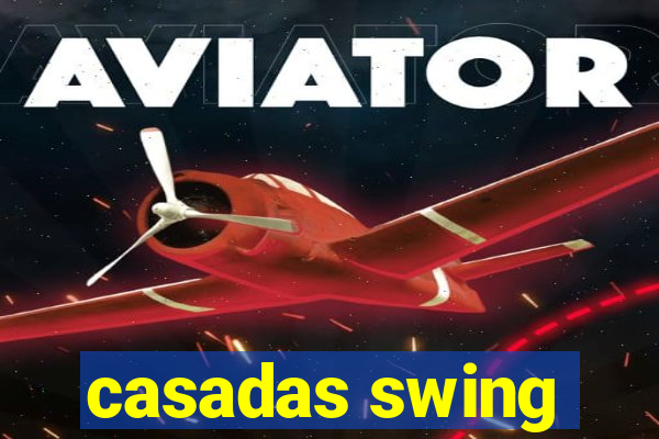 casadas swing